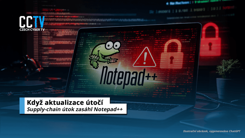 Cíl je důvěra: jak útočníci zneužili aktualizace Notepad++