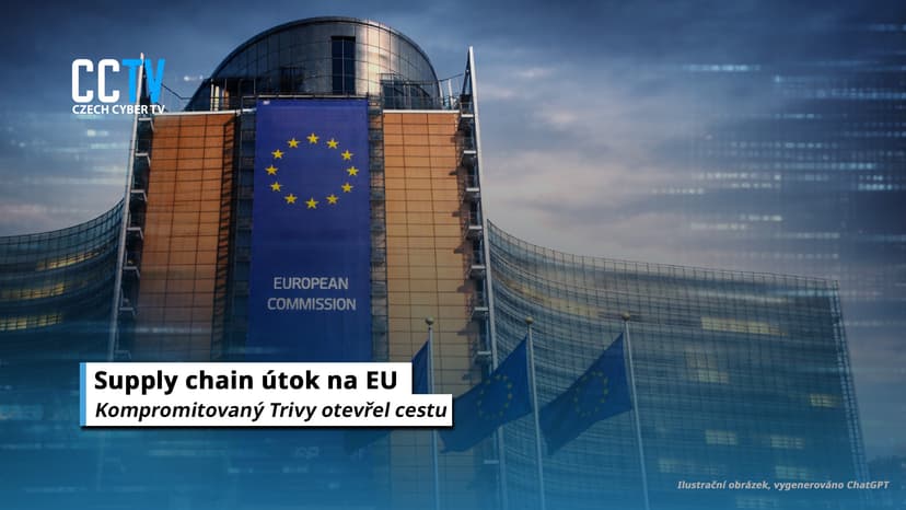 Hack přes Trivy zasáhl Evropskou komisi. Útočníci odnesli data z AWS